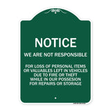 We Are Not Responsible for Loss of Personal Items or Valuables Left in Vehicles Due to Fire or Theft While in Our Possession