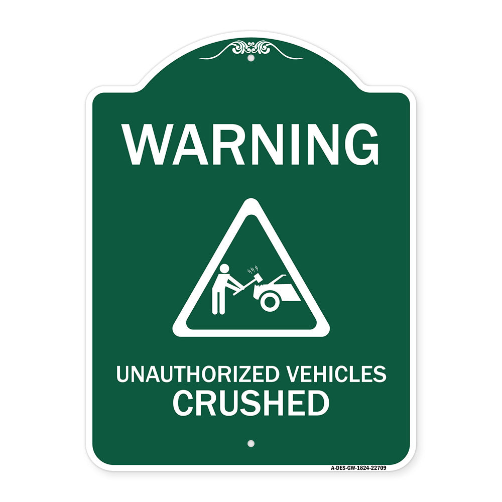 Warning Unauthorized Vehicles Crushed with Graphic