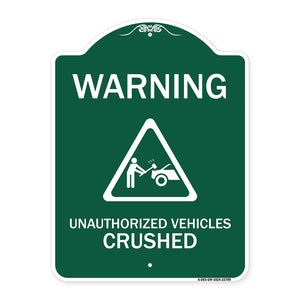 Warning Unauthorized Vehicles Crushed with Graphic