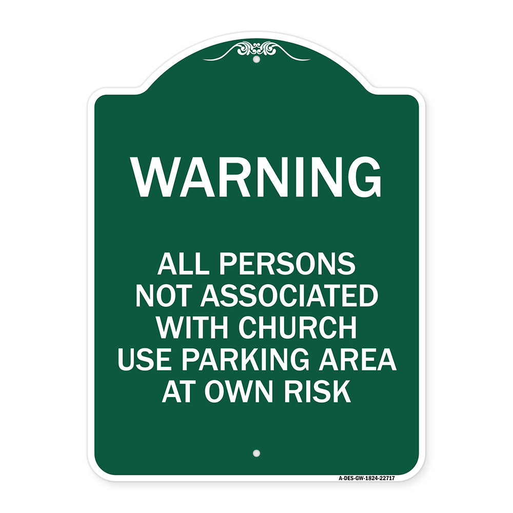 Warning - All Persons Not Associated with Church Use Parking Area at Own Risk