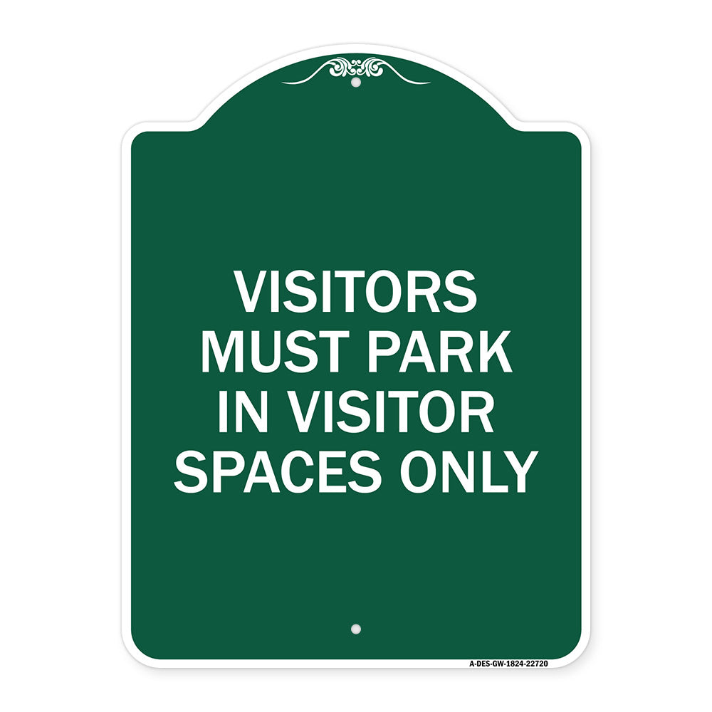 Visitors Parking Sign Visitors Must Park in Visitor Spaces Only