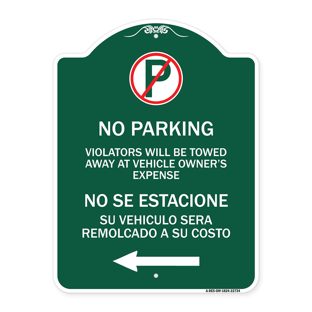 Violators Will Be Towed Away at Vehicle Owners Expense With Symbol No Se Extacione Su Vehiculo Sera Remolcado a Costa Suyo