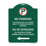 Violators Will Be Towed Away at Vehicle Owners Expense With Symbol No Se Extacione Su Vehiculo Sera Remolcado a Costa Suyo