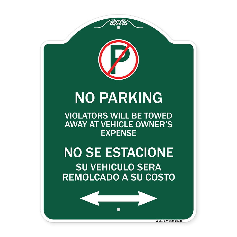 Violators Will Be Towed Away at Vehicle Owners Expense With Symbol No Se Extacione Su Vehiculo Sera Remolcado a Costa Suyo