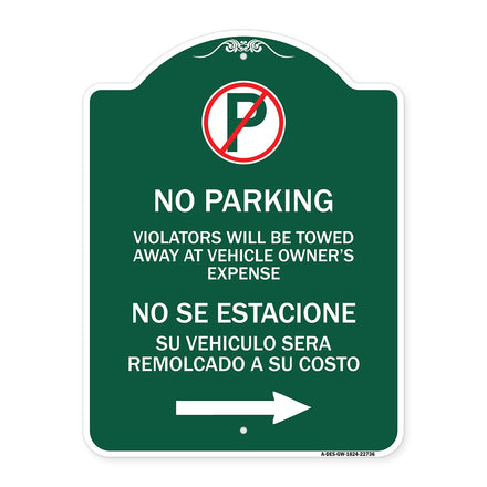 Violators Will Be Towed Away at Vehicle Owner's Expense No Se Estacione Su Vehiculo Sera Remolcado a Costa Suyo