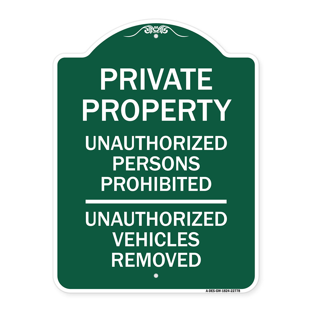 Unauthorized Persons Prohibited Unauthorized Vehicles Removed