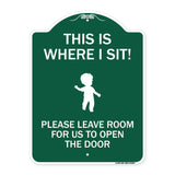 This Is Where I Sit! Please Leave Room for Us to Open the Door