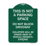 This Is Not A Parking Space Do Not Block Driveway Violators Towed Away at Vehicle Owner Expense
