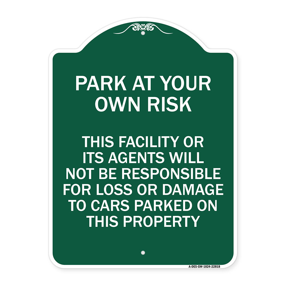 This Facility or Its Agents Will Not Be Responsible for Loss or Damage to Cars Parked on This Property