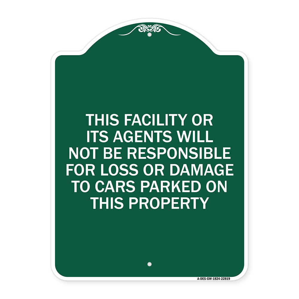 This Facility or Its Agents Will Not Be Responsible for Loss or Damage to Cars Parked on This Property