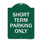 Short Term Parking Only