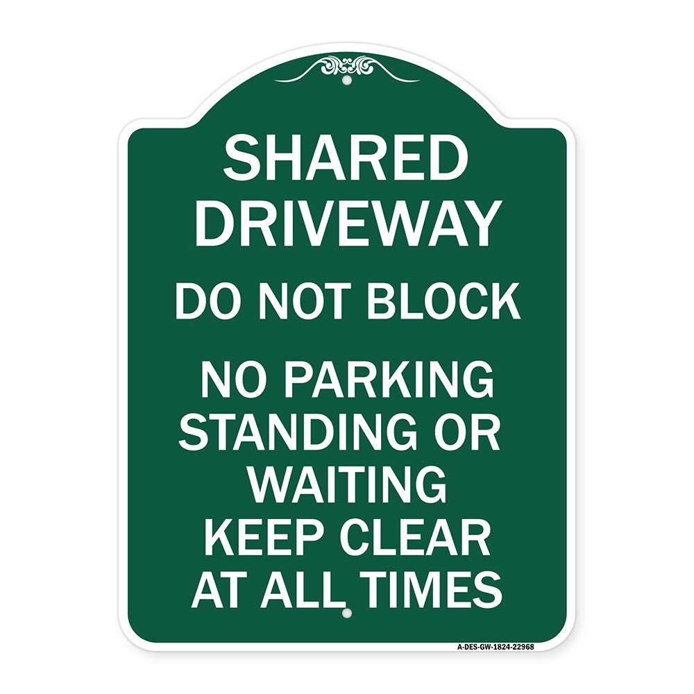 Shared Driveway Do Not Block No Parking Standing or Waiting Keep Clear at All Times