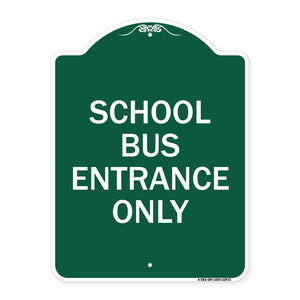 School Bus Entrance Only