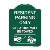 Resident Parking Only Violators Will Be Towed (With Vehicle Towing Symbol