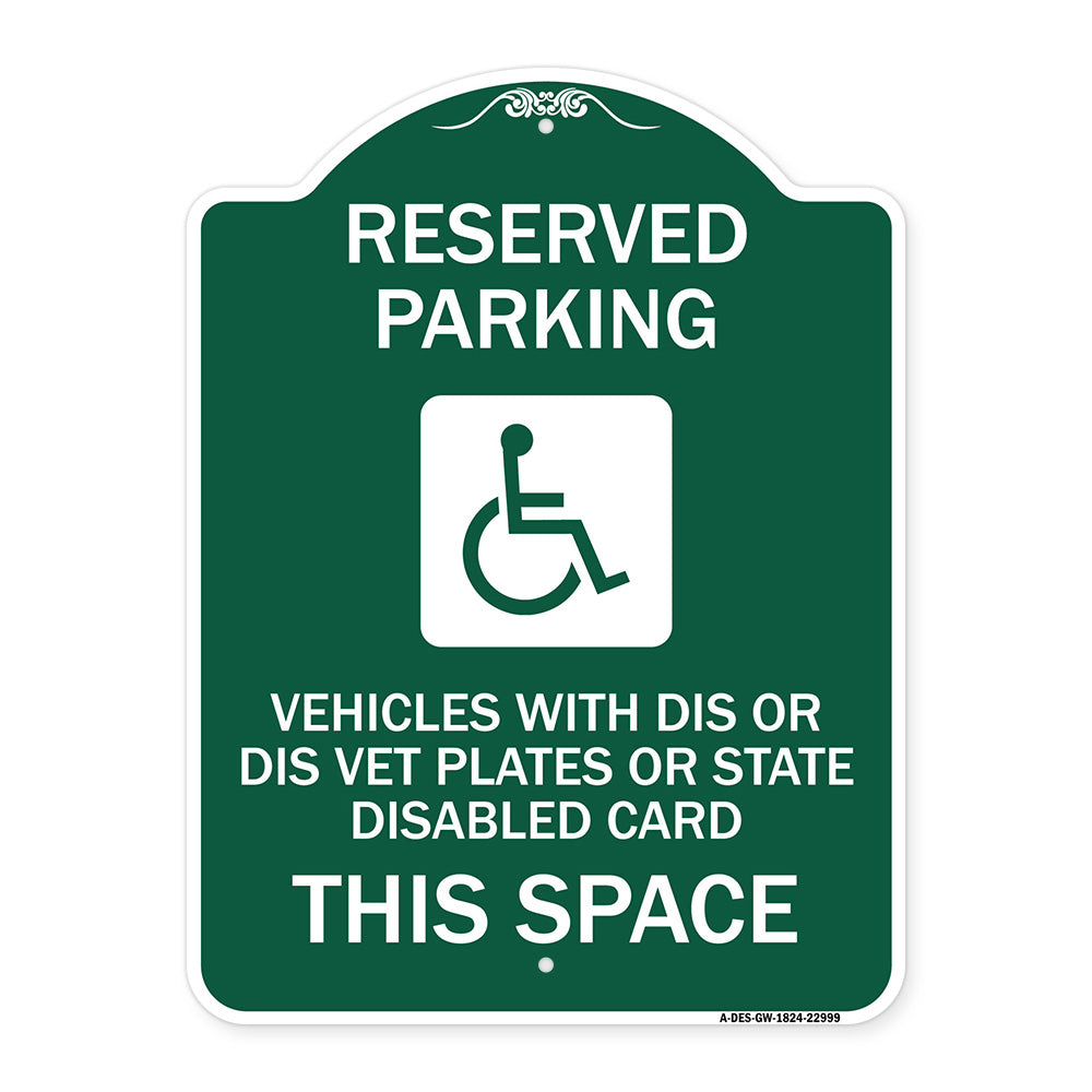 Reserved Parking Vehicles with Dis or Dis Vet Plates or State Disabled Card This Space (With Graphic)