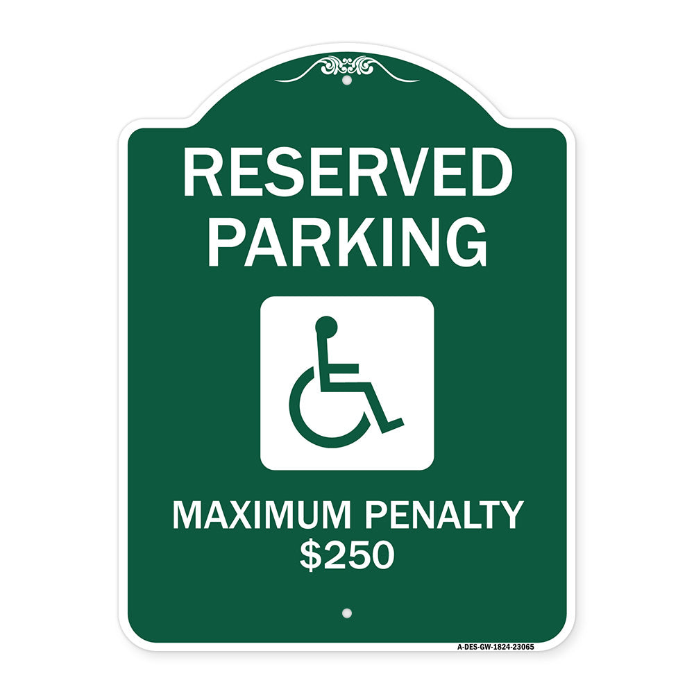 Reserved Parking Maximum Penalty $250 (With Handicapped Symbol
