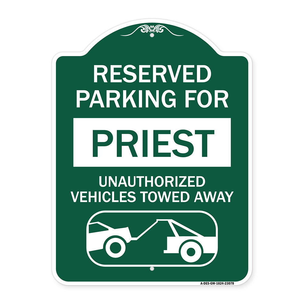 Reserved Parking for Priest Unauthorized Vehicles Towed Away (With Tow Away Graphic)