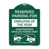 Reserved Parking for Employee of the Year Unauthorized Vehicles Towed Away