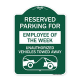 Reserved Parking for Employee of the Week Unauthorized Vehicles Towed Away