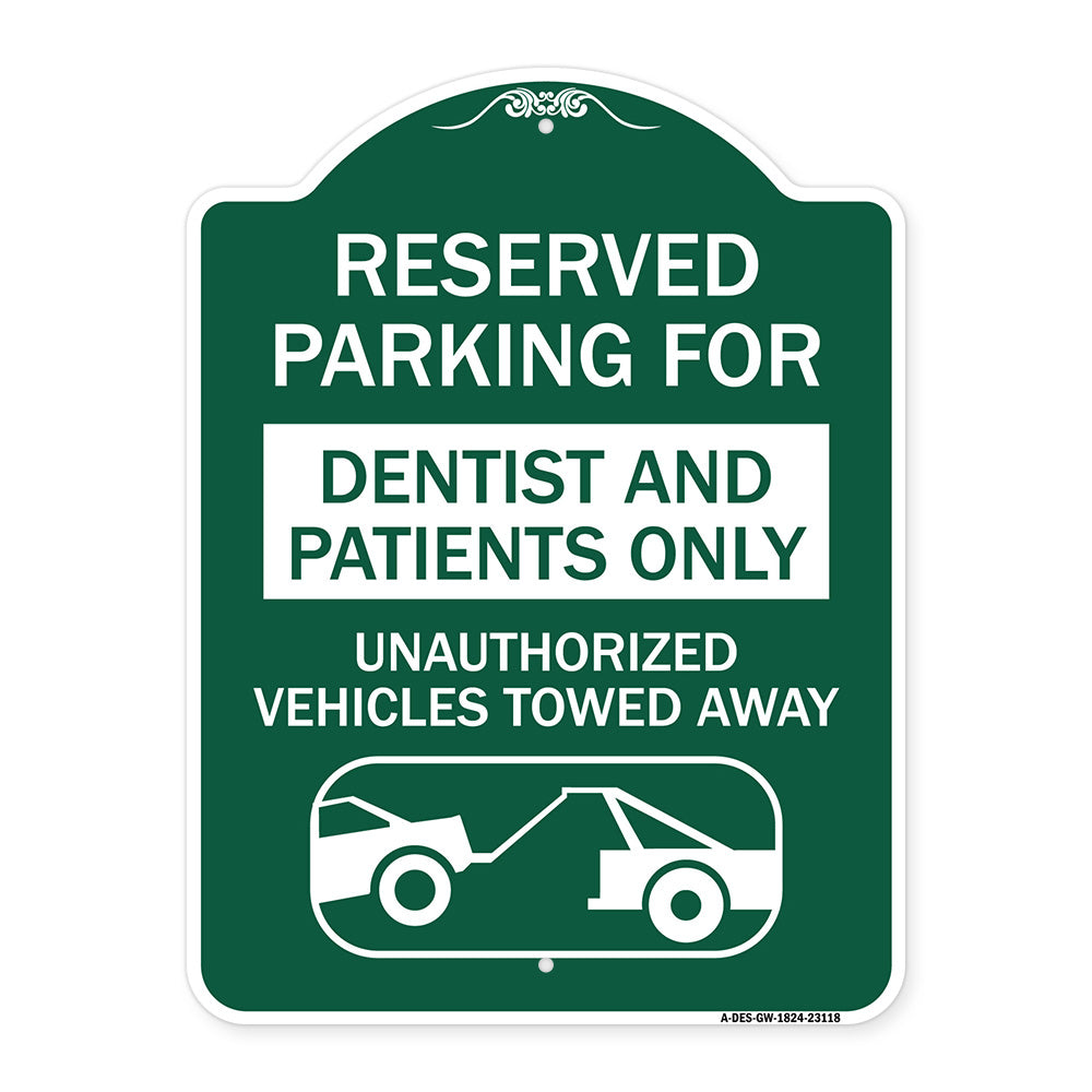 Reserved Parking for Dentists and Patients Only Unauthorized Vehicles Towed Away (With Car Tow Graphic)