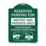 Reserved Parking for Dentists and Patients Only Unauthorized Vehicles Towed Away (With Car Tow Graphic)