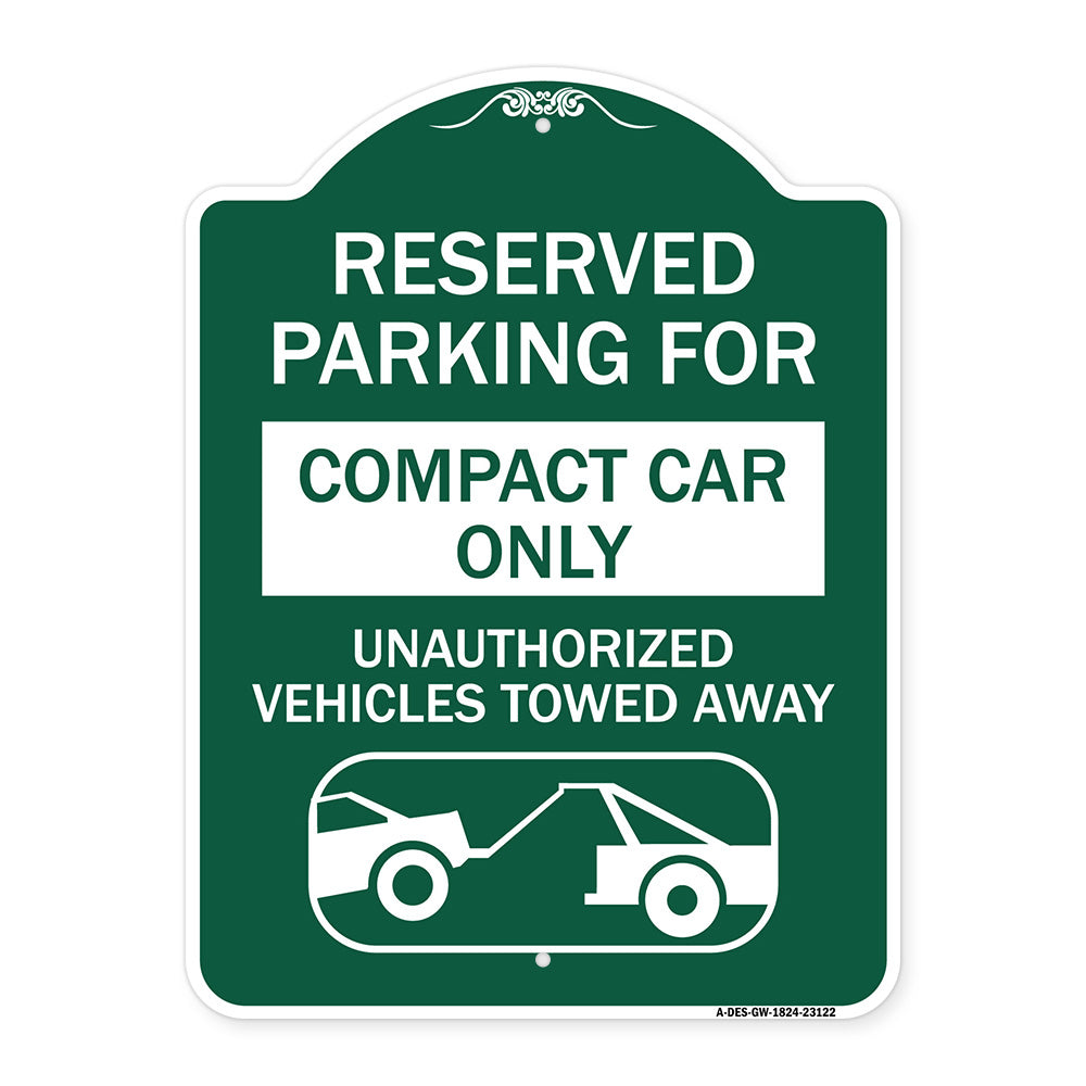 Reserved Parking for Compact Car Only Unauthorized Vehicles Towed Away (With Tow Away Graphic)