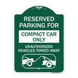 Reserved Parking for Compact Car Only Unauthorized Vehicles Towed Away (With Tow Away Graphic)