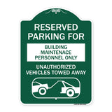 Reserved Parking for Building Maintenance Personnel Only Unauthorized Vehicles Towed Away (With Tow Away Graphic)
