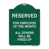 Reserved for Employee of the Month All Others Will Be Fired Up