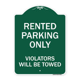 Rented Parking Only Violators Will Be Towed