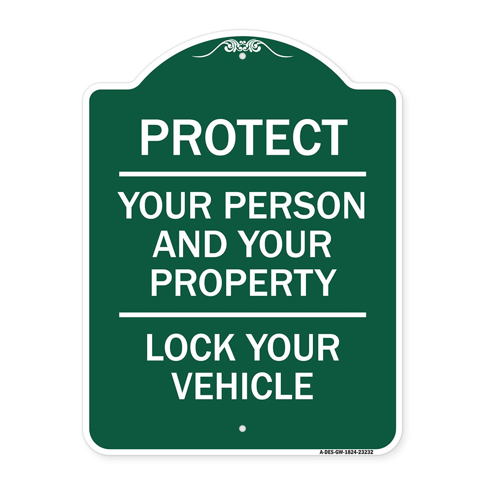 Protect Your Person and Your Property Lock Your Vehicle