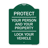 Protect Your Person and Your Property Lock Your Vehicle