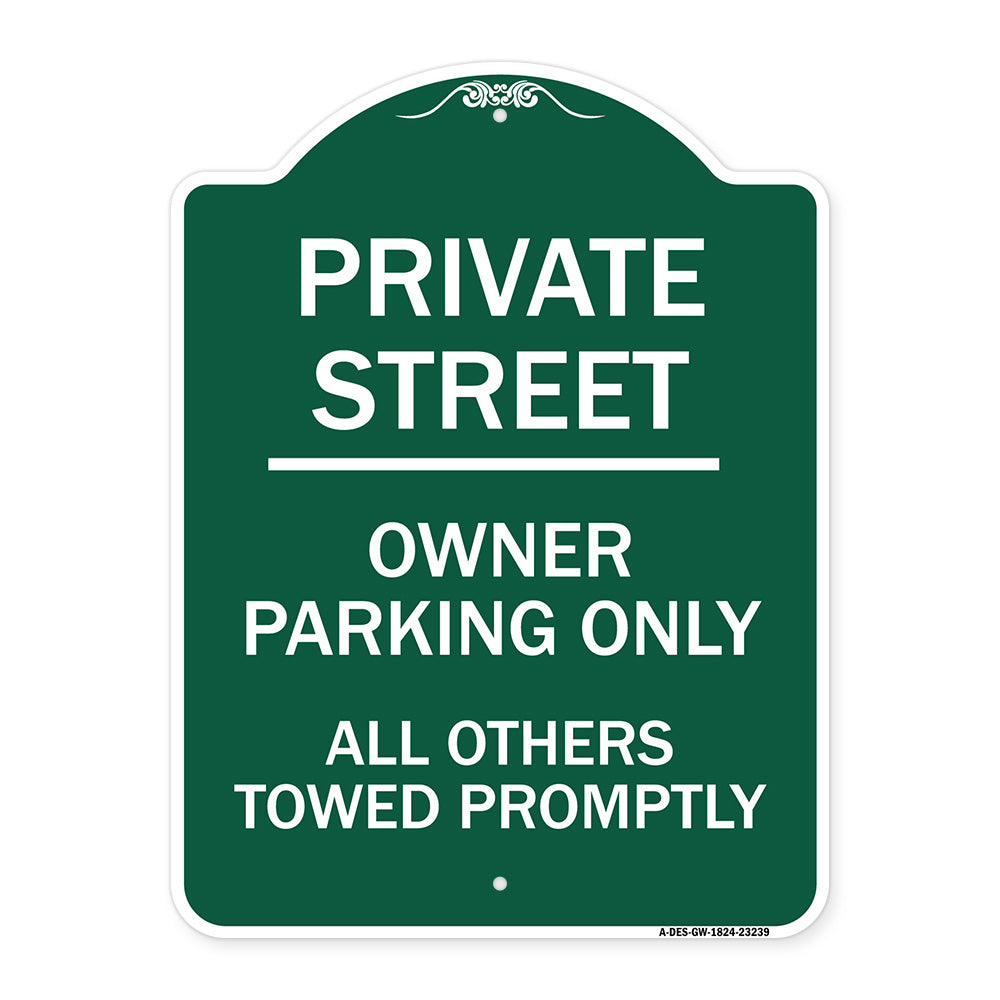 Private Street Owner Parking Only All Others Towed Promptly