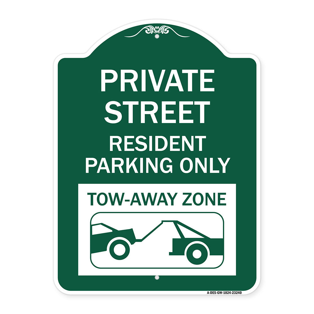 Private Street Sign Private Street Resident Parking Only Tow Away Zone (With Towing Graphic)