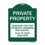 Private Property - Reserved for Our Students Members and Guests - Play at Your Own Risk
