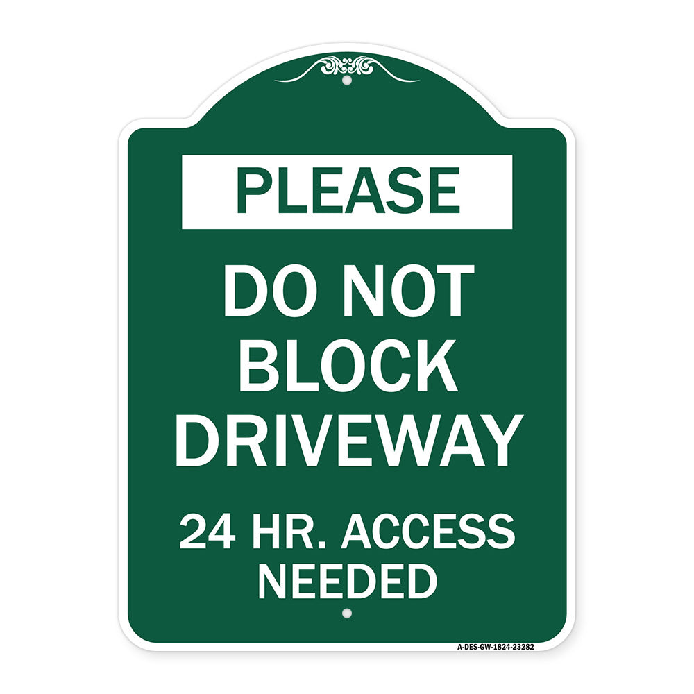 Please Do Not Block Driveway 24 Hour Access Needed