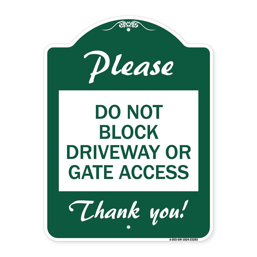 Please Do Not Block Driveway or Gate Access Thank You