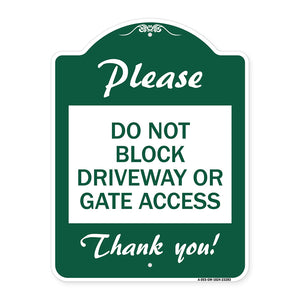 Please Do Not Block Driveway or Gate Access Thank You