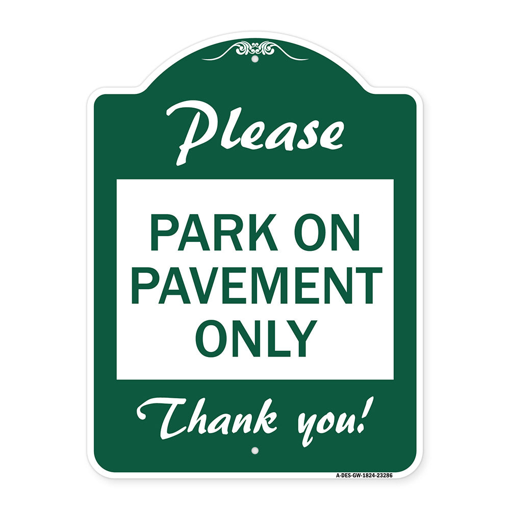 Please Park on Pavement Only Thank You
