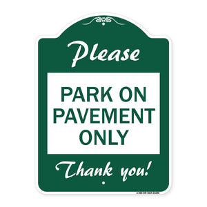 Please Park on Pavement Only Thank You