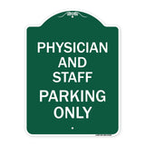 Physician and Staff Parking Only