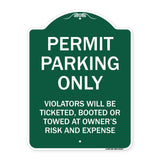 Permit Parking Only Violators Will Be Ticketed Booted or Towed at Owner's Risk and Expense