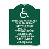 Parking with D.M.V Disabled Permit Only Violators Subject to Towing Under Ors 811.620 and Fine Under ORS 811.615