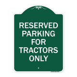 Parking Space Reserved Sign Parking Reserved for Tractors Only