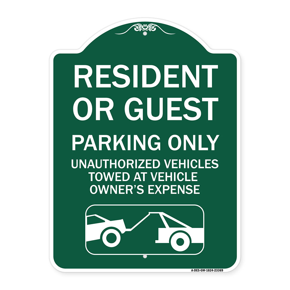 Parking Restriction Sign Resident or Guest Parking Only Unauthorized Vehicles Towed at Owner Expense with Graphic