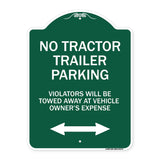 Parking Restriction Sign No Tractor Trailer Parking Violators Will Be Towed Away at Owner Expense with Bidirectional Arrow