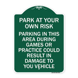 Parking in This Area During Games or Practices Could Result in Damage to Your Vehicle