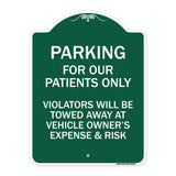 Parking for Our Patients Only - Violators Will Be Towed Away at Vehicle Owner's Expense & Risk