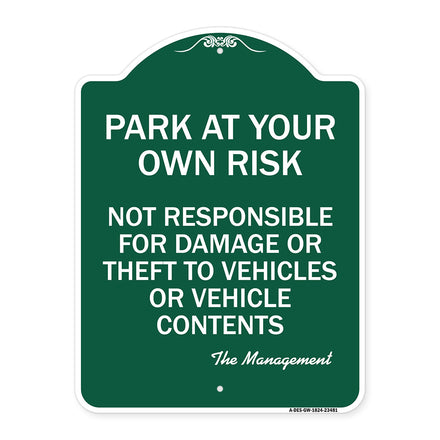 Park at Your Own Risk Not Responsible for Damage or Theft to Vehicles or Vehicle Contents