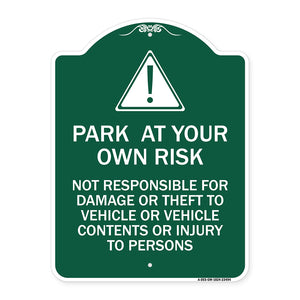 Park at Your Own Risk - Not Responsible for Damage or Theft to Vehicles or Vehicle Contents or Injury to Persons